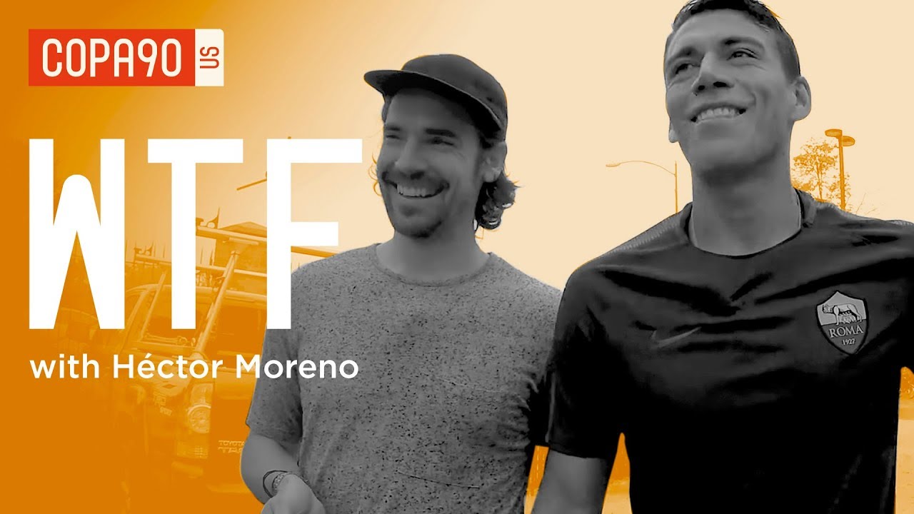 Mexico's Best Defender, Roma's New Boy | WTF w Hector Moreno